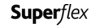 Superflex